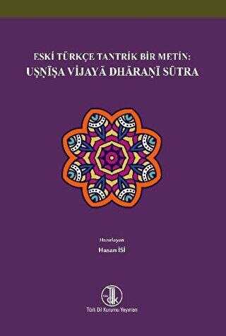 Eski Türkçe Tantrik Bir Metin: Usnisa Vijaya Dharani Sütra - 1