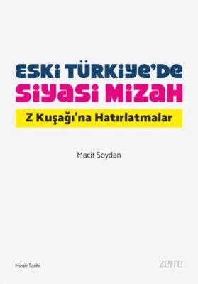 Eski Türkiye’de Siyasi Mizah - 1