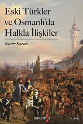 Eski Türkler ve Osmanlı’da Halkla İlişkiler - Yakamoz Yayınevi