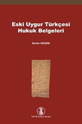 Eski Uygur Türkçesi Hukuk Belgeleri - Türk Dil Kurumu Yayınları