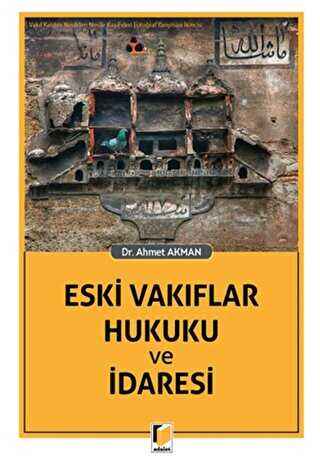 Eski Vakıflar Hukuku ve İdaresi - Adalet Yayınevi