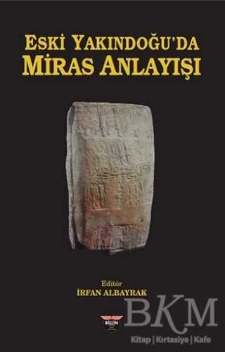 Eski Yakındoğu`da Miras Anlayışı - Bilgin Kültür Sanat Yayınları