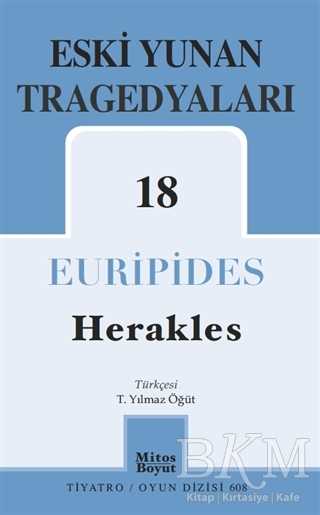 Eski Yunan Tragedyaları 18 - Herakles - Mitos Boyut Yayınları