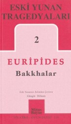 Eski Yunan Tragedyaları 2 - Bakkhalar - Mitos Boyut Yayınları