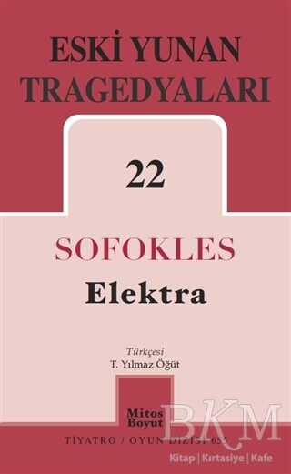 Eski Yunan Tragedyaları 22 - Elektra - Mitos Boyut Yayınları
