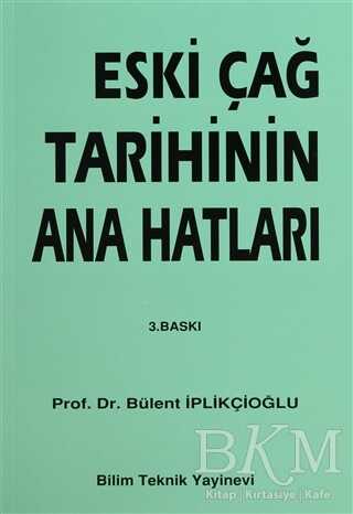 Eskiçağ Tarihinin Ana Hatları - Bilim Teknik Yayınevi