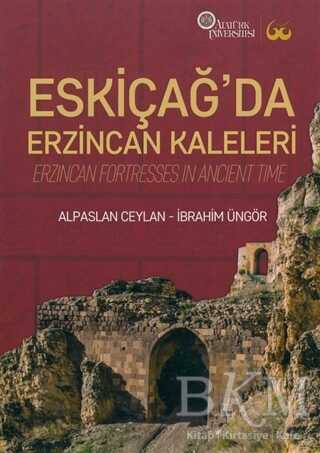 Eskiçağ’da Erzincan Kaleleri - Atatürk Üniversitesi Yayınları