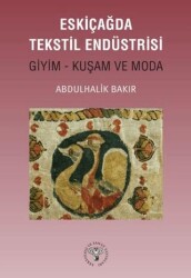 Eskiçağda Tekstil Endüstrisi - Arkeoloji ve Sanat Yayınları