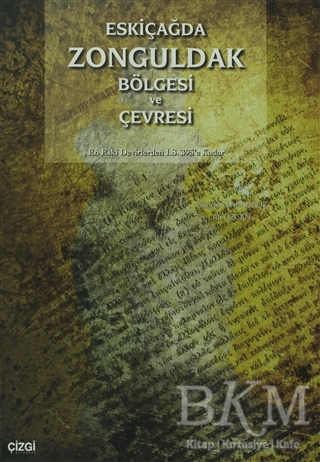 Eskiçağda Zonguldak Bölgesi ve Çevresi - Çizgi Kitabevi Yayınları