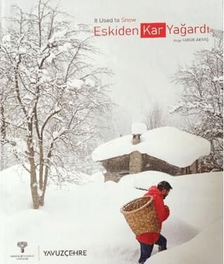 Eskiden Kar Yağardı - It used to Snow - 1