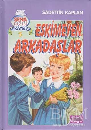 Eskimeyen Arkadaşlar - Alioğlu Yayınları