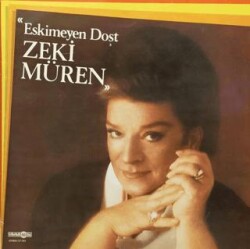 Eskimeyen Dost - Zeki Müren Plak - Plak