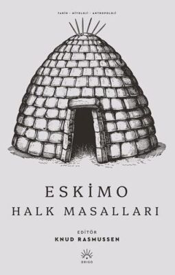 Eskimo Halk Masalları - 1