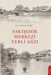 Eskişehir Merkezi Yerli Ağzı - Dorlion Yayınları