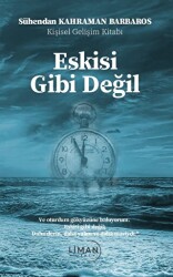 Eskisi Gibi Değil - Liman Yayınevi