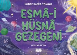 Esmâ-i Hüsnâ Gezegeni - Aile Yayınları