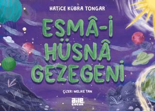 Esmâ-i Hüsnâ Gezegeni - 1