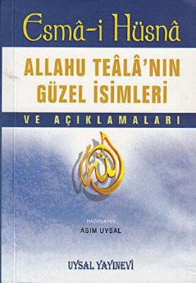 Esma-i Hüsna - Allahu Teala’nın Güzel İsimleri ve Açıklamaları - 1