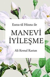 Esma-ül Hüsna ile Manevi İyileşme - Hayat Yayınları