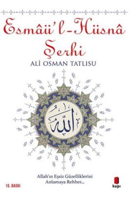 Esmaü`l-Hüsna Şerhi - 1
