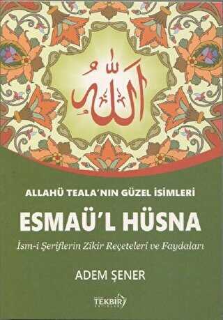 Esmaü`l Hüsna - Tekbir Yayınları