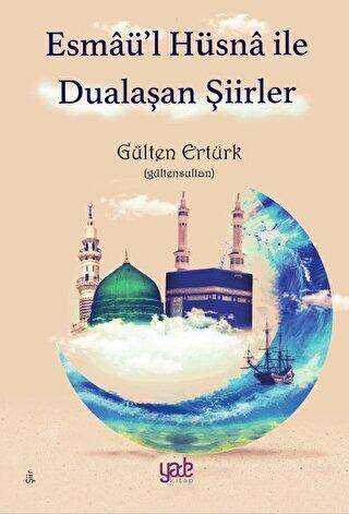 Esmaü’l Hüsna ile Dualaşan Şiirler - Yade Kitap