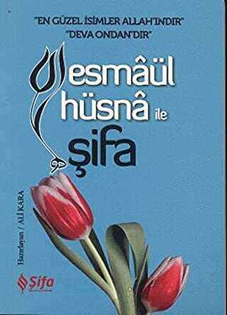 Esmaül Hüsna ile Şifa - Şifa Yayınevi