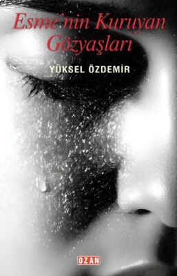 Esme`nin Kuruyan Gözyaşları - 1