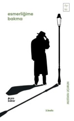 Esmerliğime Bakma - Çıra Yayınları