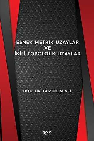 Esnek Metrik Uzaylar ve İkili Topolojik Uzaylar - 1