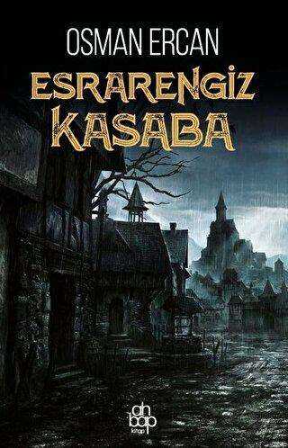 Esrarengiz Kasaba - Ahbap Kitap