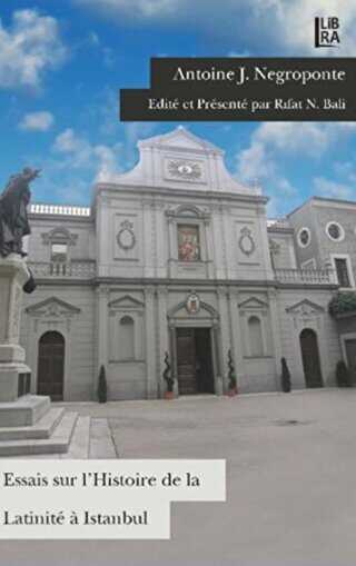 Essais Sur L’Histoire De La Latinite a Istanbul - Libra Yayınları
