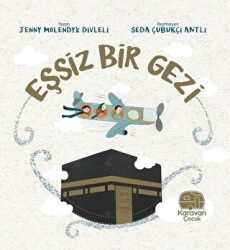 Eşsiz Bir Gezi - Karavan Çocuk Yayınları