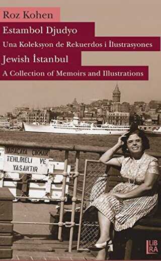 Estambol Djudyo: Una Koleksyon de Rekuerdos i İlustrasyones - Jewish Istanbul: A Collection of Memories and Illustrations