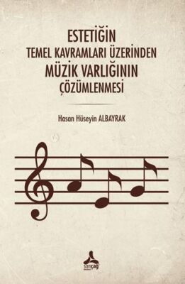 Estetiğin Temel Kavramları Üzerinden Müzik Varlığının Çözümlenmesi - 1