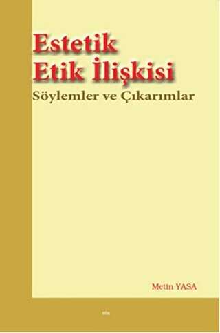 Estetik Etik İlişkisi - Elis Yayınları