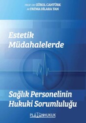 Estetik Müdahalelerde Sağlık Personelinin Hukuki Sorumluluğu - Platon Hukuk