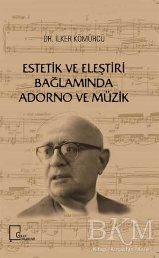 Estetik ve Eleştiri Bağlamında Adorno ve Müzik - Gece Akademi