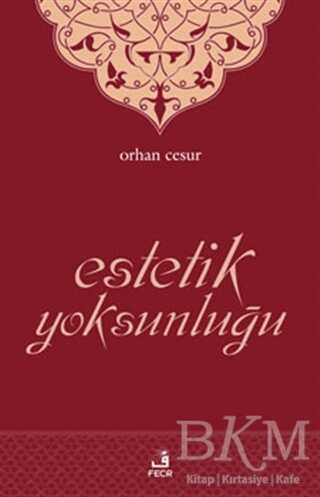Estetik Yoksunluğu - Fecr Yayınları