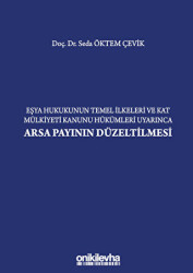 Eşya Hukukunun Temel İlkeleri ve Kat Mülkiyeti Kanunu Hükümleri Uyarınca Arsa Payının Düzeltilmesi - On İki Levha Yayınları