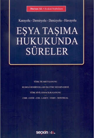 Eşya Taşıma Hukukunda Süreler - Seçkin Yayıncılık