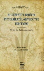 Et-Tuhfetü’l-Behiyye Fi’t-Tarikati’l-Mevleviyye Tercümesi - Serander Yayınları