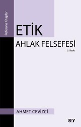 Etik Ahlak Felsefesi - Say Yayınları