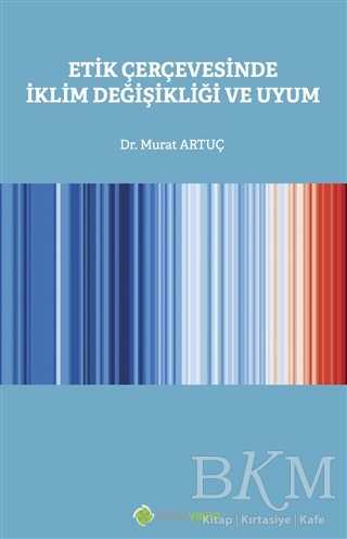 Etik Çerçevesinde İklim Değişikliği ve Uyum - Hiperlink Yayınları