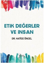 Etik Değerler ve İnsan - Otorite Yayınları