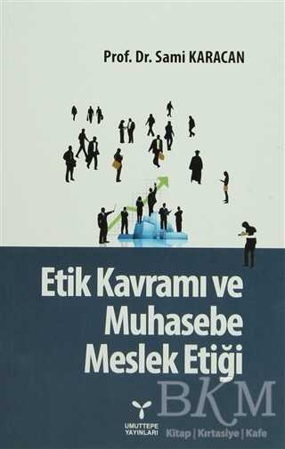 Etik Kavramı ve Muhasebe Meslek Etiği - 1