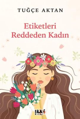 Etiketleri Reddeden Kadın - 1
