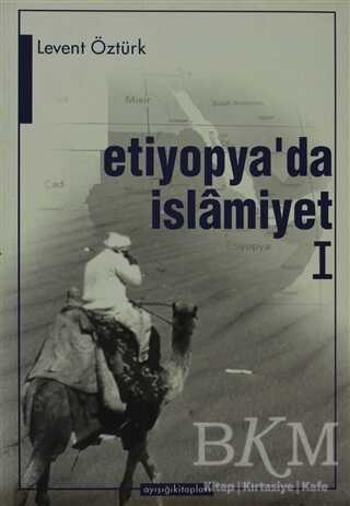 Etiyopya’da İslamiyet 1 - Ayışığı Kitapları