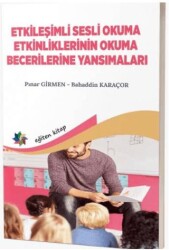 Etkileşimli Sesli Okuma Etkinliklerinin Okuma Becerilerine Yansımaları - Eğiten Kitap