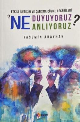 Etkili İletişim ve Çatışma Çözme Becerileri: Ne Duyuyouz? Ne Anlıyoruz? - 1